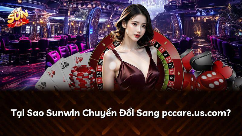 Tại Sao Sunwin Chuyển Đổi Sang pccare.us.com?