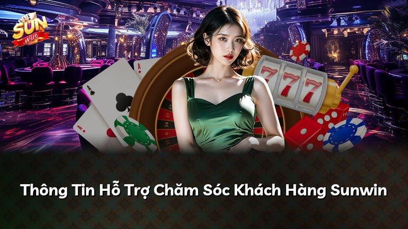 Thông Tin Hỗ Trợ Chăm Sóc Khách Hàng Sunwin