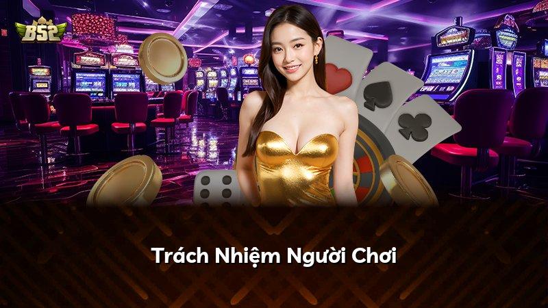 Trách Nhiệm Người Chơi