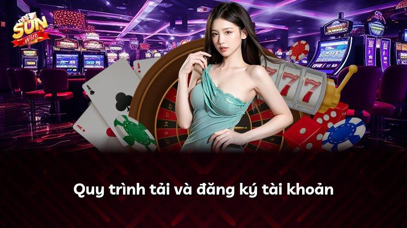 Quy trình tải và đăng ký tài khoản