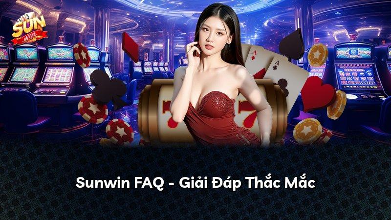 Sunwin FAQ - Giải Đáp Thắc Mắc