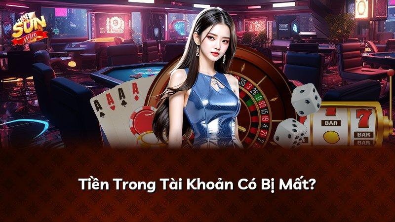 Tiền Trong Tài Khoản Có Bị Mất?